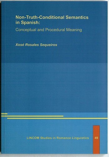 9783895868795: Non-Truth-Conditional Semantics in Spanish: Conceptual and Procedural Meaning