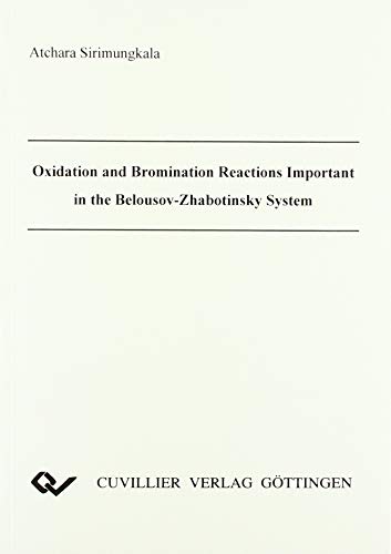 9783895884672: Oxidation and Bromination Reactions Important in the Belousov-Zhabotinsky System