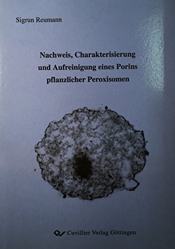 9783895885372: Nachweis, Charakterisierung und Aufreinigung eines Porins pflanzlicher Peroxisomen