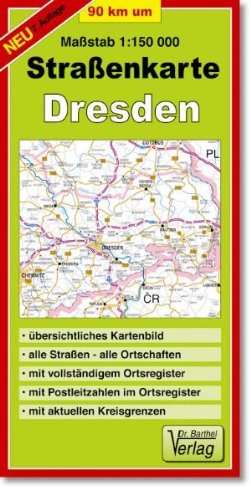 Beispielbild fr Neunzig km um Dresden 1 : 150 000: Straenkarte. Alle Straen - alle Ortschaften, mit vollstndigem Ortsregister, mit Postleitzahlen im Ortsregister, mit aktuellen Kreisgrenzen zum Verkauf von medimops