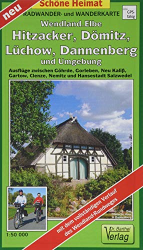 9783895912450: Radwander- und Wanderkarte Wendland.Elbe. Hitzacker, Dmitz, Lchow, Dannenberg und Umgebung 1: 50 000: Ausflge zwischen Ghrde, Gorleben, Neu Kali, Gartow, Clenze, Nemitz und Hansestadt Salzwedel