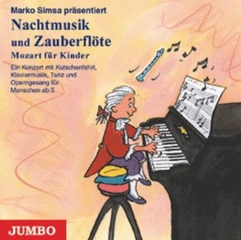 Beispielbild fr Nachtmusik und Zauberflte. Mozart fr Kinder. CD: Ein Konzert mit Kutschfahrt, Klaviermusik, Tanz und Operngesang fr Menschen ab 5 zum Verkauf von medimops