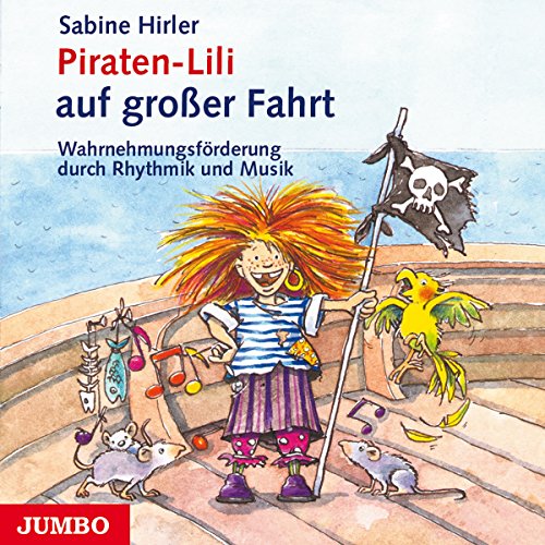 Beispielbild fr Piraten-Lili auf groer Fahrt. CD: Wahrnehmungsfrderung durch Rhythmik und Musik zum Verkauf von medimops