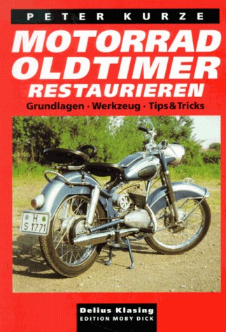 Beispielbild fr Motorrad- Oldtimer restaurieren. Grundlagen, Werkzeug, Tips und Tricks zum Verkauf von medimops