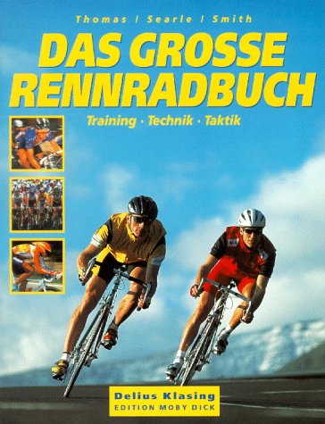 Beispielbild fr Das groe Rennrad- Buch. Training - Technik - Taktik zum Verkauf von medimops
