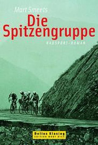 Stock image for Die Spitzengruppe. Radsport-Roman for sale by Kultgut
