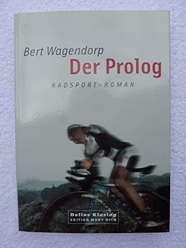 Stock image for Der Prolog. Radsport-Roman (Edition Moby Dick) for sale by medimops