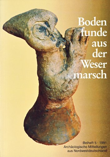 Beispielbild fr Bodenfunde aus der Wesermarsch Rosemarie Krmer; Karl E Behre and Mamoun Fansa zum Verkauf von BUCHSERVICE / ANTIQUARIAT Lars Lutzer