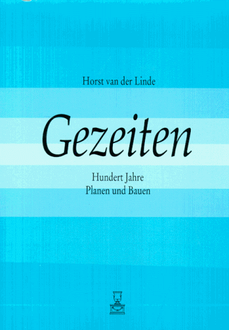 9783895982262: Gezeiten. Hundert Jahre Planen und Bauen