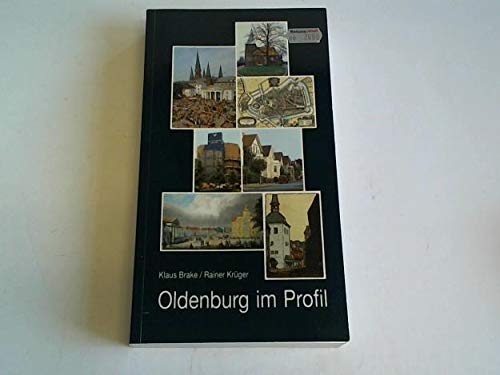 Beispielbild fr Oldenburg im Profil. zum Verkauf von Worpsweder Antiquariat