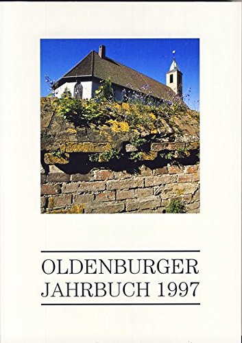 Oldenburger Jahrbuch 97. Band für 1997. Hrsg: Oldenbugrer Landesverein für Geschichte, Natur- und Heimatkunde e. V. - Eckhardt, Albrecht, Mamoun Fansa Ulf Beichle (Red.) u. a.