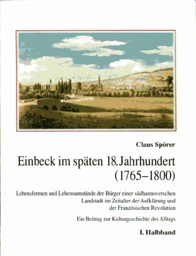 Beispielbild fr Einbeck im spten 18. Jahrhundert (1765-1800) zum Verkauf von medimops