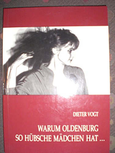 Stock image for Warum Oldenburg so hbsche Mdchen hat? Wahre und halbwahre Geschichten aus Oldenburg for sale by medimops