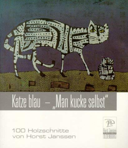 Katze blau - Man kucke selbst" 100 Holzschnitte von Horst Janssen