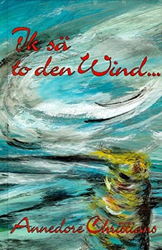 9783895987724: Ik s to den Wind...