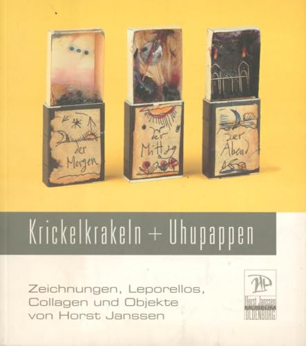 Beispielbild fr Krickelkrakeln + Uhupappen - Zeichnungen, leoporellos, Collagen und Objekte von Horst Janssen zum Verkauf von Der Ziegelbrenner - Medienversand