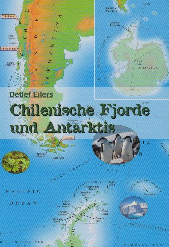 9783895989605: Eilers, D: Chilenische Fjorde u. Antarktis