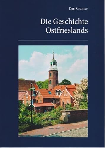 Stock image for Die Geschichte Ostfrieslands for sale by GreatBookPrices