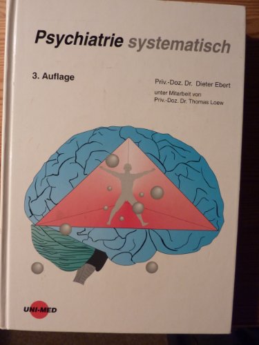 Psychiatrie systematisch. Unter Mitarbeit von Thomas Loew