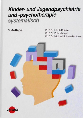 Beispielbild fr Kinder- und Jugendpsychiatrie und -psychotherapie systematisch zum Verkauf von BUCHSERVICE / ANTIQUARIAT Lars Lutzer