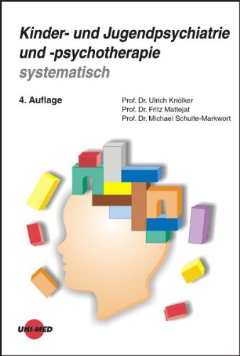 Stock image for Kinder- und Jugendpsychiatrie und -psychotherapie systematisch Knlker, Ulrich; Mattejat, Fritz and Schulte-Markwort, Michael for sale by BUCHSERVICE / ANTIQUARIAT Lars Lutzer