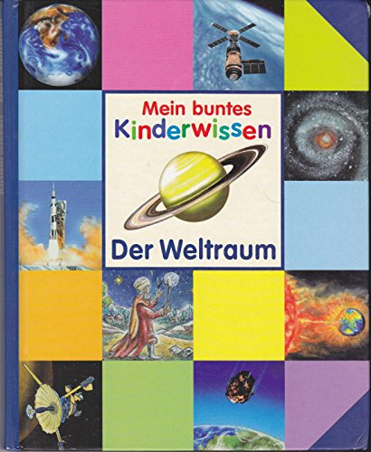 Imagen de archivo de Mein buntes Kinderwissen: Der Weltraum a la venta por Gerald Wollermann