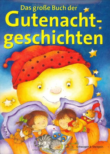 Beispielbild fr Das grosse Buch der Gutenachtgeschichten. 116 kurze 5-Minuten-Geschichten zur guten Nacht zum Verkauf von medimops