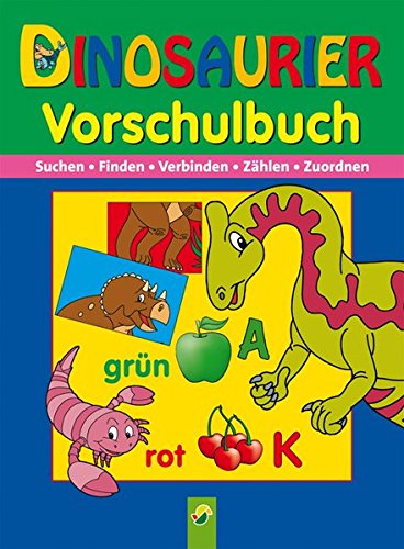 9783896009586: Vorschulbuch Dinosaurier: Suchen, Finden, Verbinden, Zhlen, Zuordnen