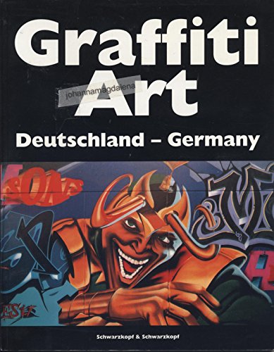 Stock image for Graffiti Art, Bd.1, Deutschland, Germany Knstler Graffiti Kunst Graffito Bildband Kunstgeschichte Kunststile Bildende Knste BRD Literatur Szene SUBWAY ART SPRAYCAN ART Kunsthistoriker Street art Oliver Schwarzkopf; Pit Schluttenhafner Rainer Klauenborg for sale by BUCHSERVICE / ANTIQUARIAT Lars Lutzer