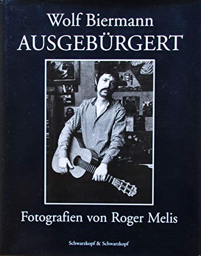 Imagen de archivo de Wolf Biermann: Ausgebrgert a la venta por medimops