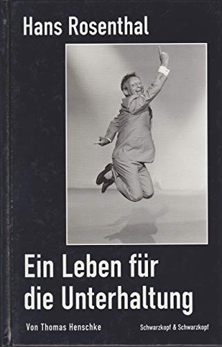 9783896023070: Hans Rosenthal: Ein Leben fr die Unterhaltung