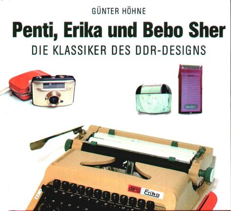 Beispielbild fr Penti, Erika und Bebo Sher. Klassiker des DDR-Designs zum Verkauf von medimops