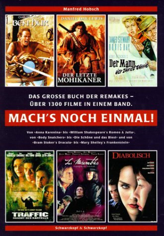 MACH'S NOCH EINMAL! Das große Buch der Remakes - über 1300 Filme in einem Band