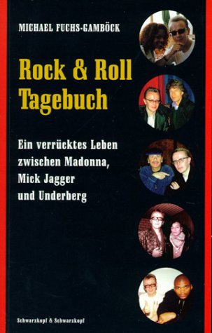 Beispielbild fr Rock & Roll Tagebuch Ein verrcktes Leben zwischen Madonna, Mick Jagger und Underberg zum Verkauf von Antiquariat Harry Nimmergut