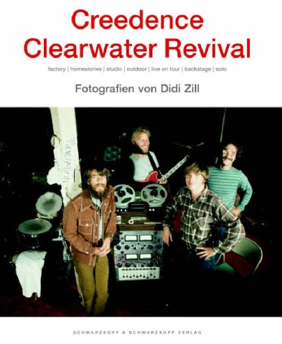 9783896024077: Creedence Clearwater Revival: Factory, Homestories, Studio, Outdoor, Live on Tour, Backstage, Solo