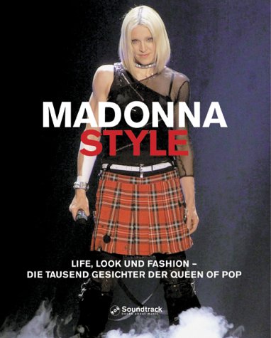 Stock image for Madonna Style. Life, Look und Fashion - Die tausend Gesichter der Queen of Pop for sale by medimops