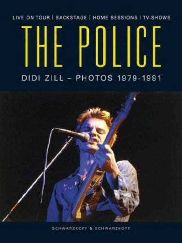 Beispielbild fr The Police. Photos 1979 - 1981. Live on Tour, Backstage, TV-Shows, Home-Sessions. zum Verkauf von Antiquariat Luechinger