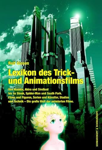 Lexikon des Trick- und Animationsfilms. (9783896025234) by Rolf Giesen