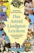 Das Astrid Lindgren Lexikon. Alles über die beliebteste Kinderbuchautorin der Welt. - Bialek, Manuela, Weyershausen, Karsten