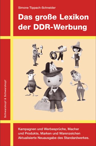 Das große Lexikon der DDR-Werbung - Tippach-Schneider, Simone