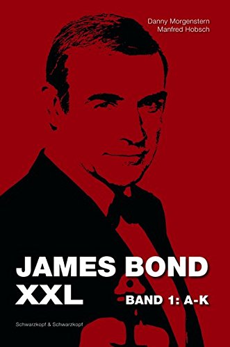 James Bond XXL: Das weltweit umfangreichste 007-Nachschlagewerk