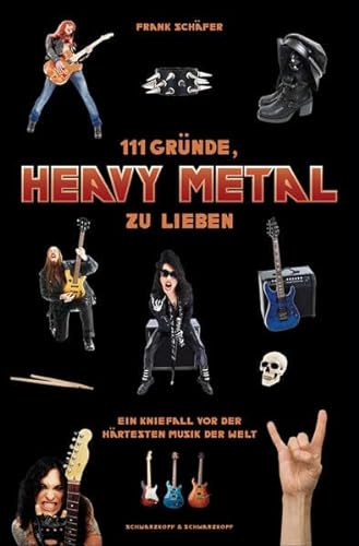 Beispielbild fr 111 Grnde, Heavy Metal zu lieben - Ein Kniefall vor der hrtesten Musik der Welt zum Verkauf von medimops