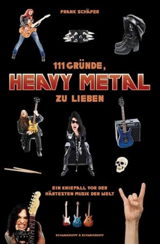 9783896025807: 111 Grnde, Heavy Metal zu lieben - Ein Kniefall vor der hrtesten Musik der Welt