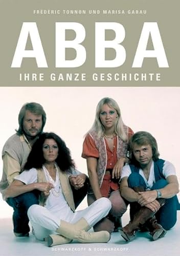 ABBA: Ihre ganze Geschichte