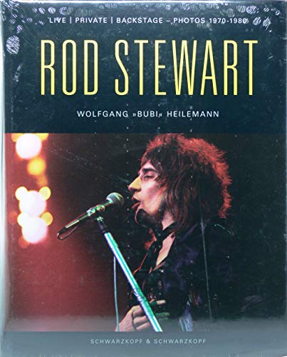 Stock image for Rod Stewart. Live. Private. Backstage - Photos 1970 - 1980. Photos von Wolfgang "Bubi" Heilemann. Text in Deutsch u. Englisch. for sale by Antiquariat am St. Vith