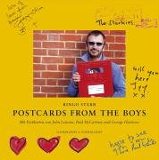 Postcards from the boys. Ringo Starr. Mit Postkarten von John Lennon, Paul McCartney und George Harrison. [Übers. ins Dt.: Jennifer Alice Hirte] - Starr, Ringo (Mitwirkender)