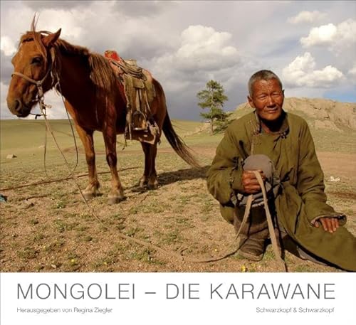 Beispielbild fr MONGOLEI - Die Karawane zum Verkauf von medimops