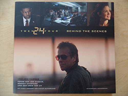 Beispielbild fr 24 Twenty Four: Behind the Scenes: Das offizielle Buch zur Serie. Mit einem Vorwort von Kiefer Sutherland zum Verkauf von medimops