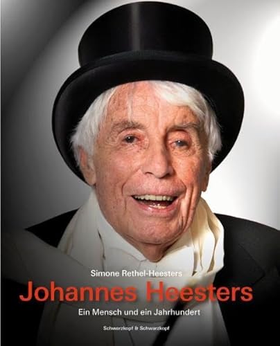 Johannes Heesters: Ein Mensch und ein Jahrhundert. Texte von Beatrix Ross.