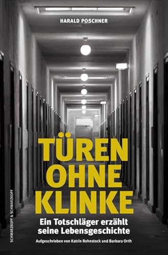 Beispielbild fr Tren ohne Klinke : ein Totschlger erzhlt seine Lebensgeschichte. Harald Poschner. Aufgeschrieben von Katrin Rohnstock und Barbara Orth zum Verkauf von Hbner Einzelunternehmen